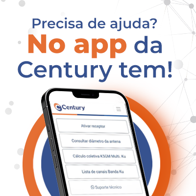 Precisa de ajuda? No app da Century tem! | CNews | Century